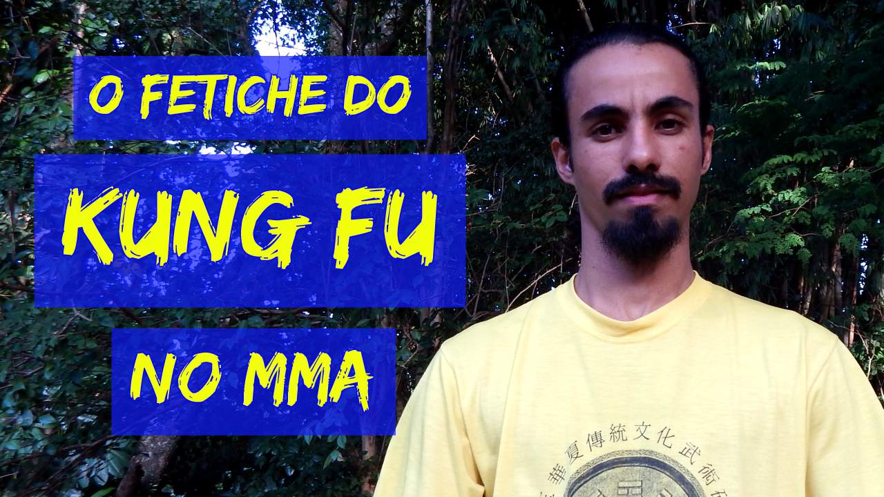 O Fetiche do Kung Fu no MMA