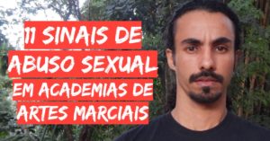 11 Sinais De Abuso Sexual Em Academias De Artes Marciais
