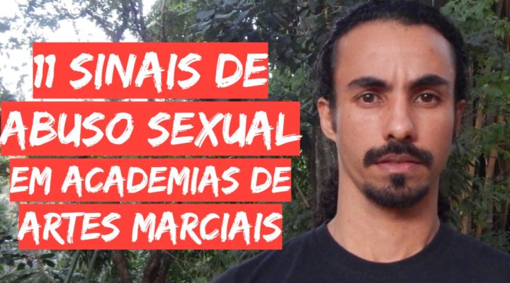 11 Sinais De Abuso Sexual Em Academias De Artes Marciais