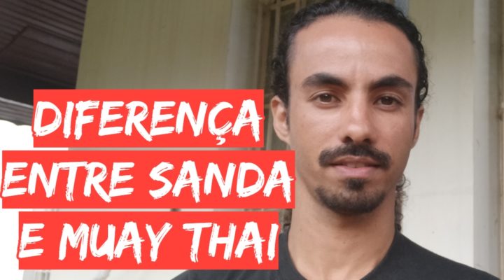 Qual É a Principal Diferença Entre Sanda e Muay Thai